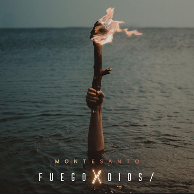 Montesanto - Fuego X Dios Album 2018